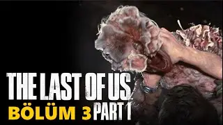 TAKIRDAYANLAR | THE LAST OF US PART 1 REMAKE T&Uuml;RK&Ccedil;E B&Ouml;L&Uuml;M 3 | THE LAST OF US PART 1 T&Uuml;RK&Ccedil;E 3.B&Ouml;L&Uuml;M
