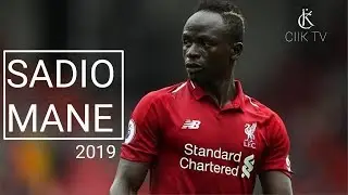 Sadio Mane ° Superstar ° magic skills & goals 2019