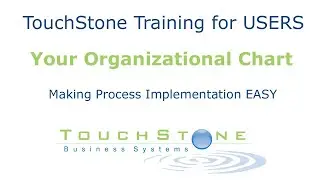 Business Systemization - TouchStone Training #2: The Org Chart