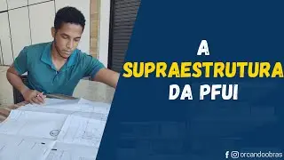 A SUPRAESTRUTURA DA PFUI