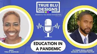 From Crisis to Change: Education in a Pandemic with Ulysses Smallwood