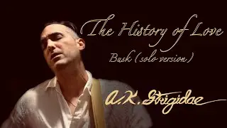 History of Love (Busk: Solo version) by A. K. Strigidae