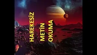 Harekesiz Metin Okuma Çalışması - 1 | HD