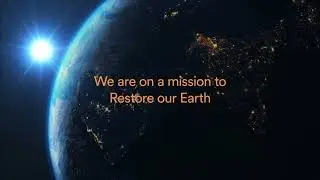 A Mission to Restore Our Earth