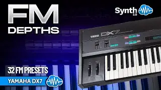 YAMAHA DX7 SERIES ♫ 32 FM-звука ► FM DEPTHS SOUNDSET
