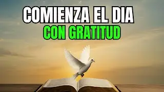 Oración de la Mañana | Gratitud y Protección de Dios #bendiciondeldia #graciasdios #oraciondiaria
