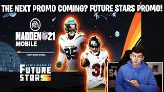 THE NEXT PROMO COMING? FUTURE STARS PROMO! | MADDEN 21 ULTIMATE TEAM