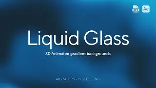 Liquid Glass Gradient Backgrounds (After Effects Project)