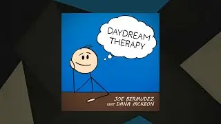 Daydream Therapy - Joe Bermudez feat. Dana Mckeon [SMX Cut]