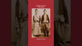 Lofone (Syriac Folk Song)