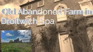 URBEX / Abandoned Farm in Droitwich Spa