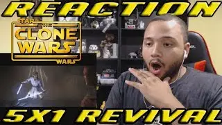 Star Wars: The Clone Wars Reaction Series Season 5 Episode 1 - Revival
