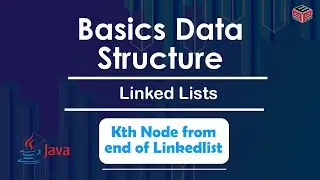 Kth Node from end of Linkedlist  | Linked Lists | In English | Java | Video_14