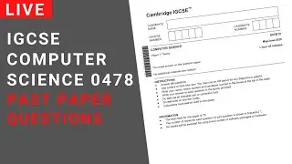 IGCSE Computer Science 0478 : Solving Past Papers Live | Paper 1