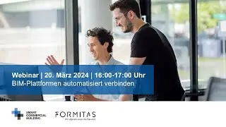 Webinar: BIM Plattformen automatisiert verbinden |&nbsp;Formitas AG