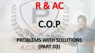COP Problems | Part 03 | Refrigeration & Air Conditioning | Purushotam Academy