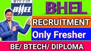 BHEL technician apprentice recruitment 2020 / BE , Btech , Diploma