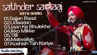 Satinder Sartaaj Jukebox | Best Punjabi Sufi Songs | Romantic & Sad Punjabi Hits 2025