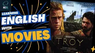 LEARNING ENGLISH WITH MOVIES: &rdquo;TROY