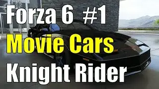 Forza 6 Knight Rider Movie Cars Knight Industries Two Thousand KITT Episode 1