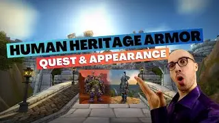 Human Heritage Armor: Quest Chain & Appearance | WoW Dragonflight