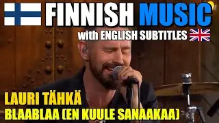 Lauri T&auml;hk&auml; - Blaablaa (Live in Vain El&auml;m&auml;&auml;) | FINNISH MUSIC | English subtitles