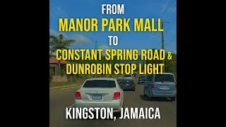 Manor Park Mall to Constant Spring Road