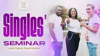 Kharis Church Singles' Seminar | David Antwi