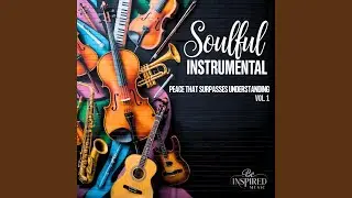 Peace That Surpasses Understanding (Instrumental)
