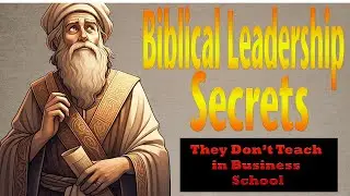 📘 Biblical Leadership Secrets They Don&rsquo;t Teach in Business School  | Faith Based Leadership Lessons