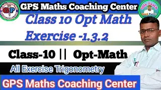 1.3.2 Exercise Class 10 Opt Math Trigonometry || class 10 ko exercise 1 in Nepali medium || Opt Math