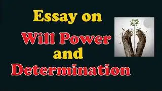 Essay on Will Power and Determination