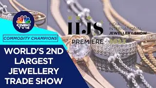 Indian International Jewellery Show 2023 Estimates Biz Of Rs 70,000 Cr  | CNBC TV18