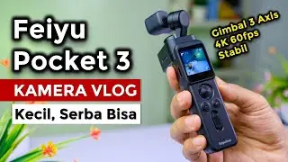 Review Feiyu Pocket 3 | Kamera Vlog sekaligus Action Cam. (Spesifikasi, Fitur, dan Hasil Video)