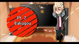 My Kins react to eachother Part 7. (Bakugou)