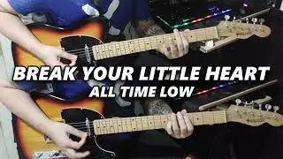BREAK YOUR LITTLE HEART - ALL TIME LOW GUITAR COVER | Link Larkin TV