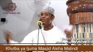 Khutba ya Ijuma Shekh Ali Abubakar mada ghera katika dini. Masjid aisha malindi