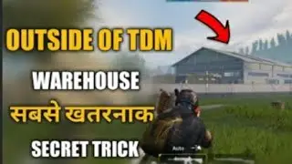 PUBG mobile !!How to go TDM :Warehouse Outside New tips and tricks