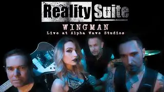 Reality Suite - WINGMAN (Live at Alpha Wave Studios)
