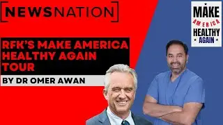 RFK's MAHA Tour And Measles- A Doctor on NewsNation Discusses