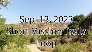 9/13/23: Mission Trails Regional Park- Short Loop near Visitor Center