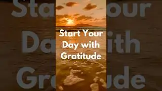 Start Your Day with Gratitude | Morning Prayer  #bibleprayers #morningprayer  #thankfulprayer
