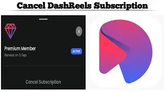 How to Cancel DashReels Subscription Easily | Step-by-Step Guide 2025