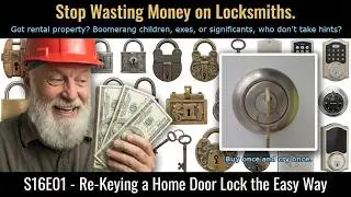 S16E01 - Re-Keying a Home Door Lock the Easy Way