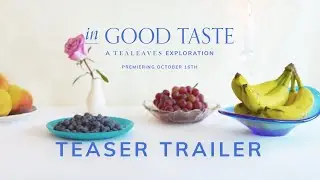 In Good Taste Documentary | TEASER TRAILER #1