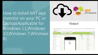 How to install MIT app inventor on your PC (Applicable for Windows 11, Windows 10, and Windows 7)