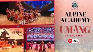 Live : Annual Fest -UMANG 2025 | 3rd to 6th | Alpine Academy Indore || #AlpineFamily  #UMANG2025