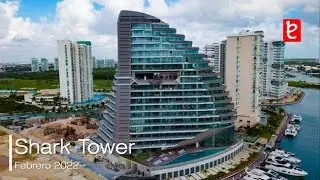 Shark Tower Puerto Cancún, Quintana Roo. Febrero 2022 | www.edemx.com