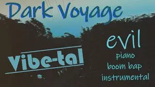 Dark Voyage - evil piano boom bap beat