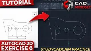 AutoCAD 2D Exercise 6 Tutorial | STUDYCADCAM Practice | CAD Mindset